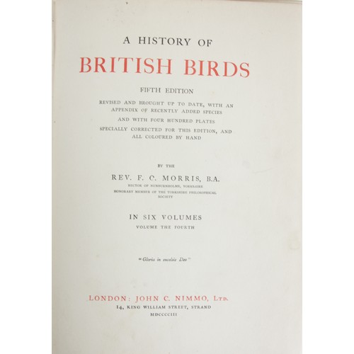 218 - Morris. Rev. FO. A History of British Birds. 5th Edition 1903. 4 volumes of 6. Cloth badly damp stai... 