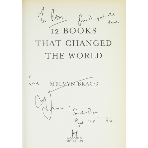 369 - Melvyn Bragg, 12 Boks That Changed The World, hardback, signed by Melvyn Bragg, together with Derek ... 