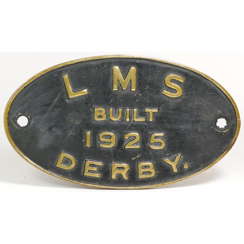 6 - An oval brass locomotive works plate, 'L.M.S Built 1925 Derby'.
