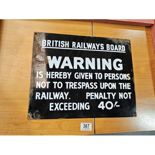 367 - An original British Railway Board enamel trespass sign - slight enamel loss and surface rust to edge... 