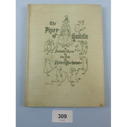 309 - Two copies of 'The Piper of Hamelin' by Robert Buchanan, hardback and soft binding, illustrated by H... 