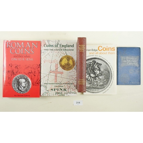 314 - Roman Coins and Their Values by David Sear and four other coin related titles