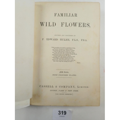 319 - Familiar Wild Flowers by Edward Hulme