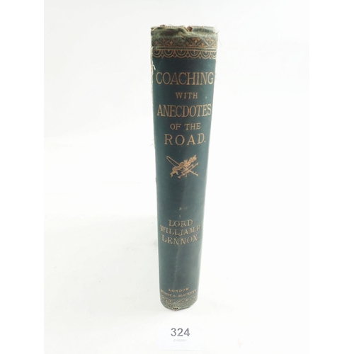 324 - Coaching with Anecdotes of The Road by Lord William Pitt Lennox, published by Hurst & Blackett 1876