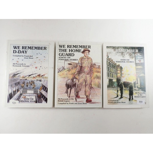 333 - WE Remember series in three volumes: The Blitz, D Day and The Home Guard by Frank and John Shaw