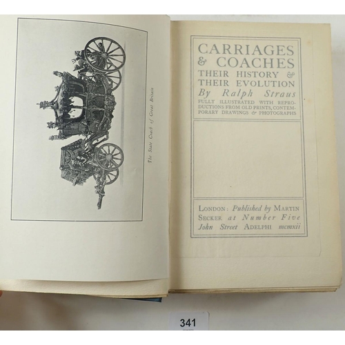 341 - Carriages and Coaches by Ralph Straus, published by Martin Secker 1912, first edition