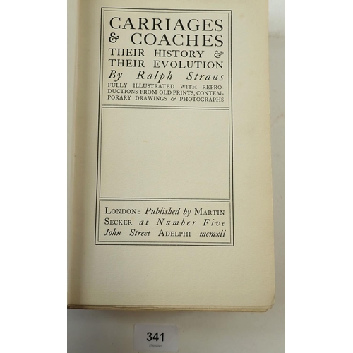 341 - Carriages and Coaches by Ralph Straus, published by Martin Secker 1912, first edition