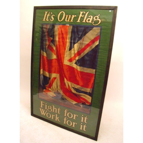 491 - A large WWI 'It's Our Flag, Fight for it, Work for it' recruitment poster printed on linen and publi... 