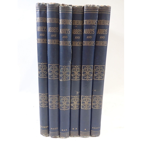 296 - Six volumes Cathedrals, Abbey's and Churches of England and Wales, published by Cassell