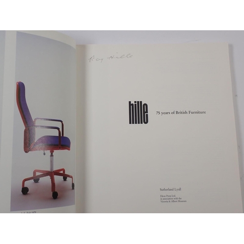 730 - 'Hille - 75 years of British Furniture' by  Sutherland Lyall, signed Ray Hille in graphite