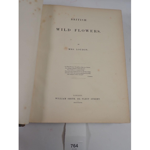 764 - British Wild Flowers by Mrs Loudun, published by William Smith 1846, full leather binding