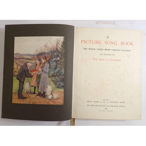 617 - A Picture Song Book, The Earl of Carlisle published Smith Elder 1910 mounted colour plates, limited ... 