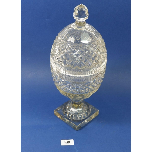 240 - An early 19th century heavy cut glass sweetmeat jar and cover on plinth base, 40cm