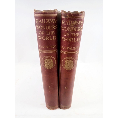 662 - Railway Wonders of the World F A Talbot vol 1 & 2, Our Railways J Pendleton together with a Bartholo... 