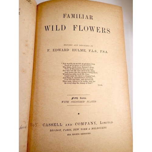 639 - Familiar Wild Flowers in six volumes by Edward Hulme containing various coloured plates