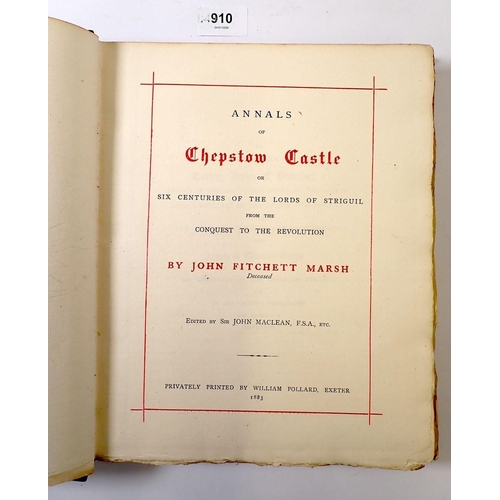 910 - Annals of Chepstow Castle or Six Centuries of The Lord of Striguil by Joh. Fitchett Marsh 1883