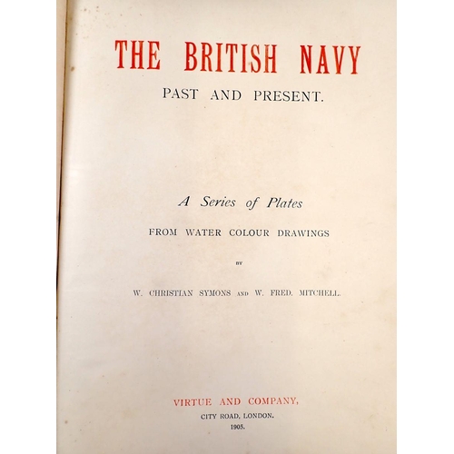 623 - 'The British Navy - Past and Present' published by Virtue & Co 1905, 30 chromolithograph plates by W... 