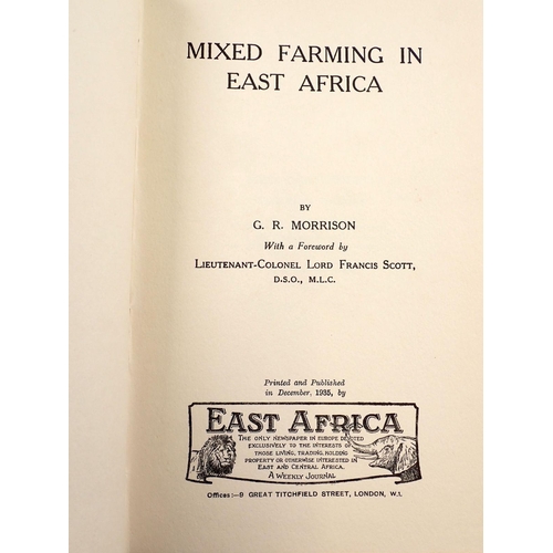 759 - Mixed Farming in East Africa by G T Morrison with a foreword by Lieutenant Colonel Lord Francis Scot... 