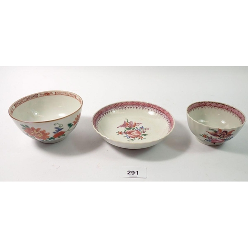 291 - An 18th century export faille rose tea bowl - a/f and saucer with other bowl, 11cm diameter