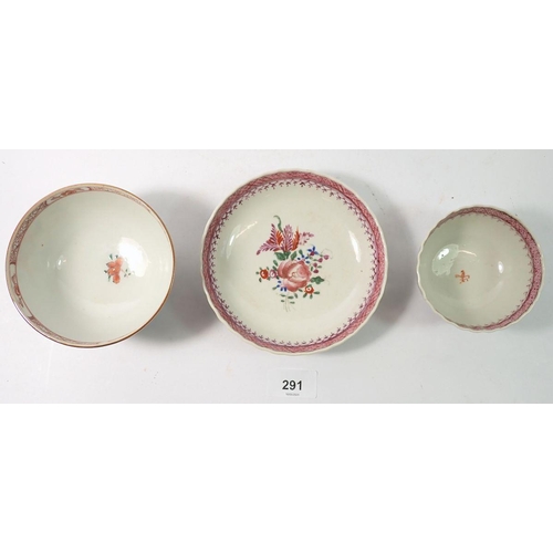 291 - An 18th century export faille rose tea bowl - a/f and saucer with other bowl, 11cm diameter