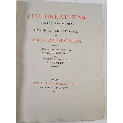 806 - The Great War one hundred cartoons by Louis Raemaekers including one hundred coloured plates, London... 