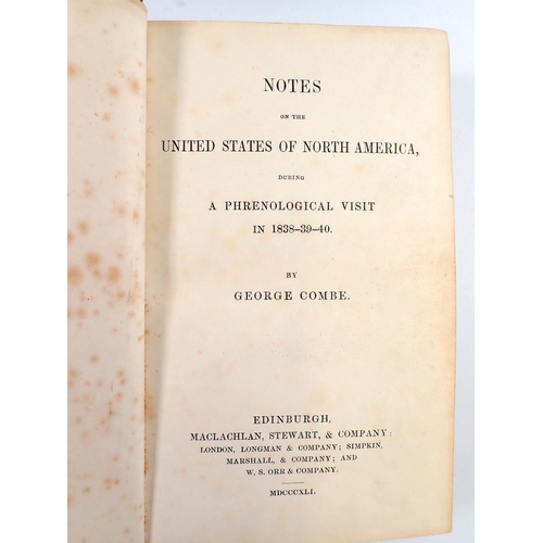 837 - Notes on The United States of America during a Phrenological Visit 1838, 1839 & 1840 by George Combe... 