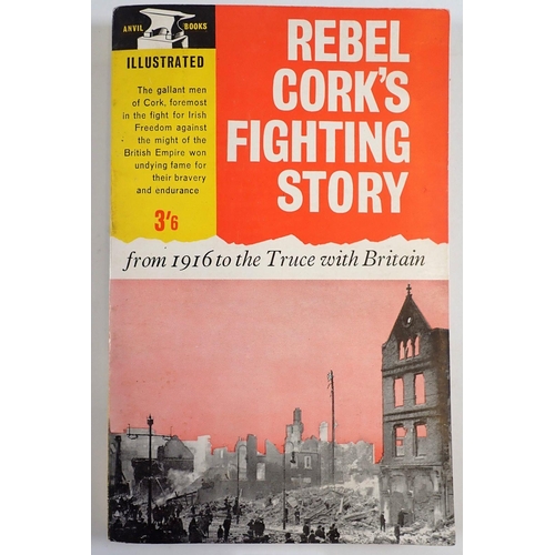 847 - Rebel Cork's Fighting Story from 1916 to the Truce with Britain - Anvil Books