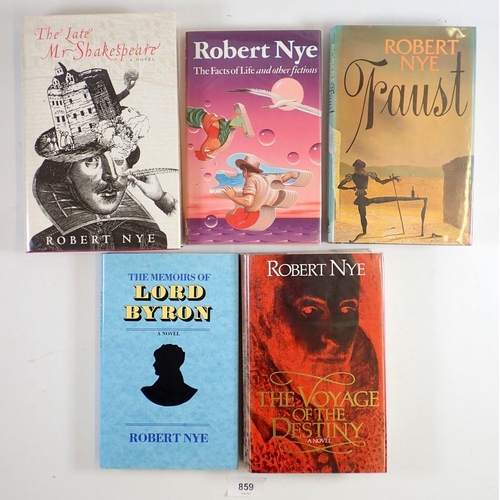 859 - Robert Nye, five first editions - The Late Mr Shakespeare, The Facts of Life and Other Fictions, Lor... 