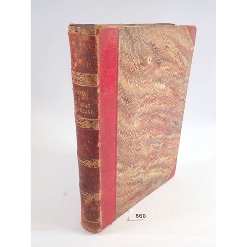 860 - Borneo and The Indian Archipelago by Frank S Marryat, published Longman Brown, Green & Longmans 1848