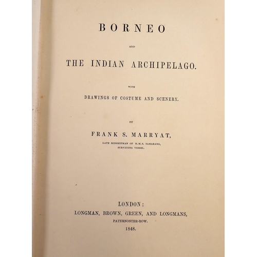 860 - Borneo and The Indian Archipelago by Frank S Marryat, published Longman Brown, Green & Longmans 1848