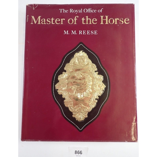 866 - The Royal Office of Master of The Horse by M M Reese published by Threshold Books 1976