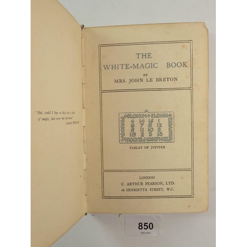 850 - The White Magic Book by Mrs John le Breton first edition 1919