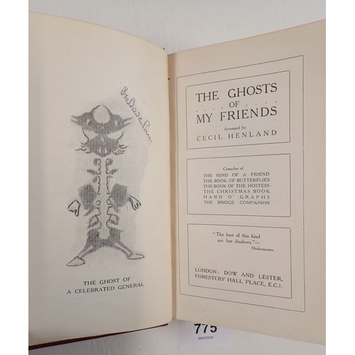 775 - The Ghosts of My Friends by Cecil Henland containing twenty two shadowed signatures dating from 1926... 