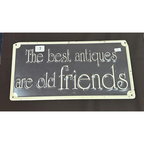 7 - RETRO SIGN, “THE BEST ANTIQUES ARE OLD FRIENDS.”