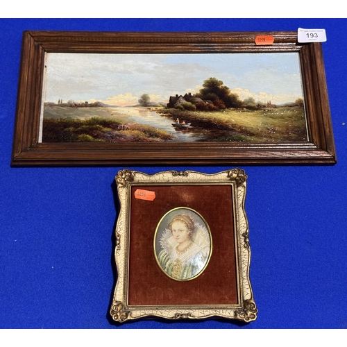 193 - OIL ON BOARD LANDSCAPE IN WOODEN FRAME AND ORNATELY FRAMED PORTRAIT OF A ELIZABETHAN LADY