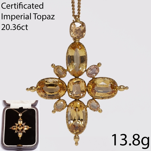 98 - CERTIFICATED ANTIQUE IMPERIAL TOPAZ CROSS PENDANT, 
13.8 grams, testing 18 ct. gold.
Set with 5 larg... 