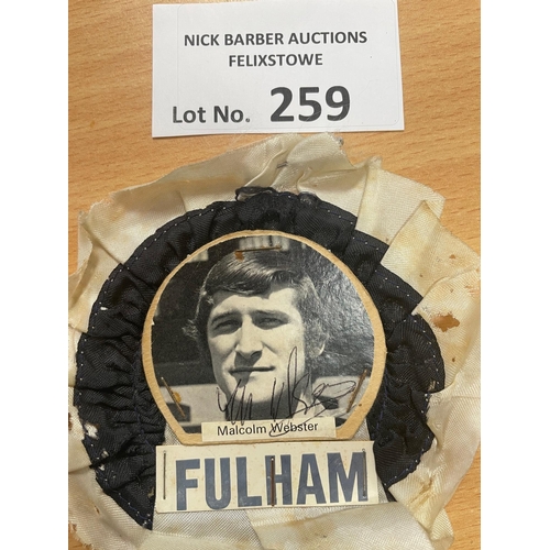 259 - Sports Memorabilia; Football: Fulham Football Club assortment of badges on flag, plus Fulham Malcolm... 