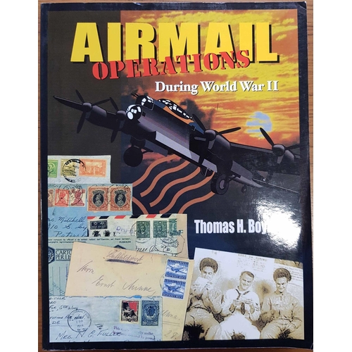 181 - AIRMAIL OPERATIONS DURING WORLD WAR II: by Boyle (1998), in good condition. HB in red. (1)Cross Refe... 
