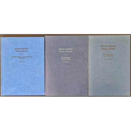 219 - BRITISH MARITIME POSTAL HISTORY vols. 1 & 2 by Kirk, and vol. 3 by Cattell. All hardbound in cloth b... 