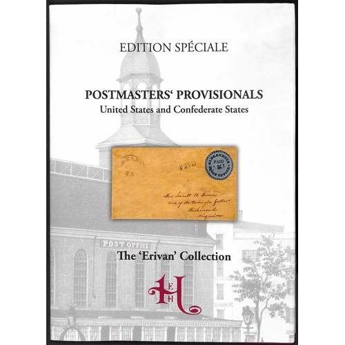 352 - EDITION SPECIALE POSTMASTERS' PROVISIONALS UNITED STATES & CONFEDERATE STATES, THE 'ERIVAN' COLLECTI... 