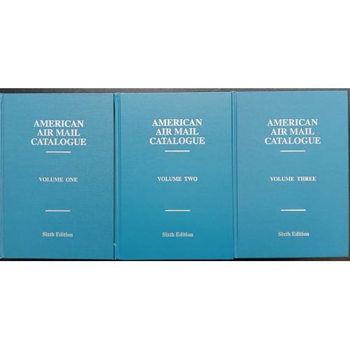 415 - AMERICAN AIR MAIL CATALOGUE:A REFERENCE LISTING OF THE AIRPOSTS OF THE WORLD vols. 1-3 (6th ed.), in... 