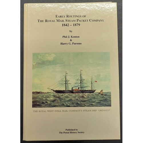 435 - EARLY ROUTINGS OF THE ROYAL MAIL STEAM PACKET COMPANY 1842-1879 by Kenton & Parsons. Hardbound in ve... 