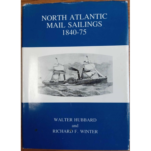 437 - NORTH ATLANTIC MAIL SAILINGS 1840-75 by Hubbard & Winter. Some wear to d.j. edges but otherwise in e... 