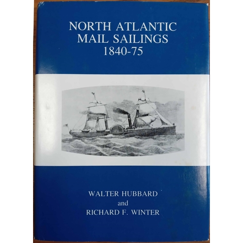 438 - NORTH ATLANTIC MAIL SAILINGS 1840-75 by Hubbard & Winter. Some wear to d.j. edges but otherwise in e... 