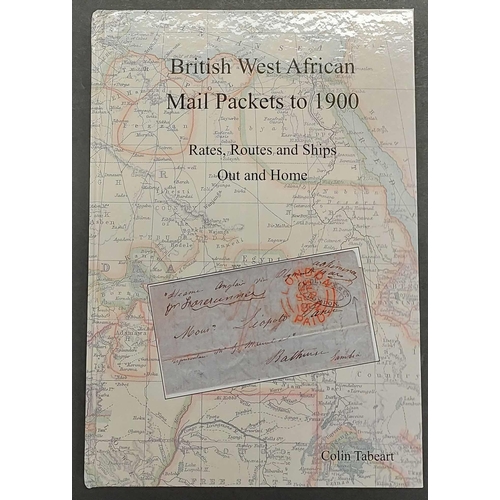 444 - BRITISH WEST AFRICAN MAIL PACKETS TO 1900 by Tabeart. Hardbound in excellent condition. Cross Refere... 