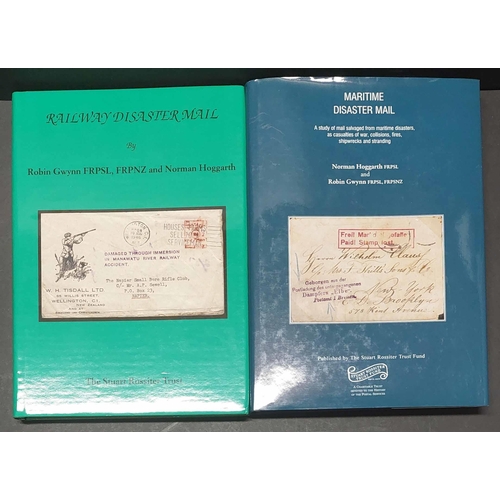 445 - MARITIME DISASTER MAIL & RAILWAY DISASTER MAIL by Hoggarth & Gwynn. Hardbound in two volumes, both w... 