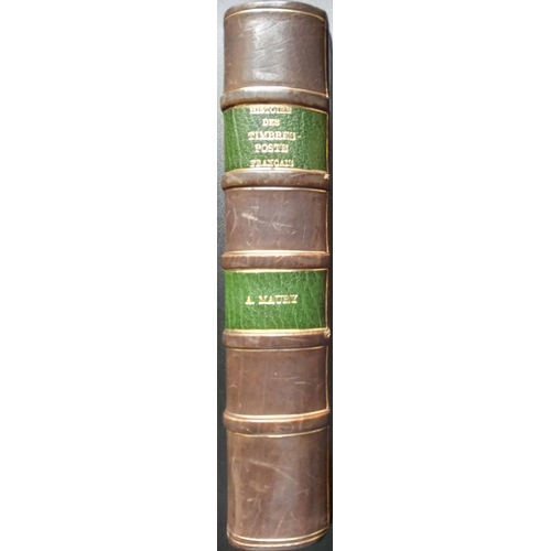 585 - HISTOIRE DES TIMBRES-POSTE FRANCAIS by Maury (1907, parts 1 & 2 combined, 648 pages) rebound in dark... 