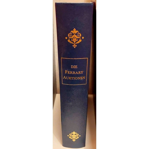 1014 - DIE FERRARY-AUKTIONEN PARIS 1921-1925, ZURICH 1929: hardbound facsimile reprint of the original cata... 