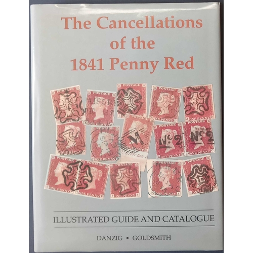 1241 - THE CANCELLATIONS OF THE 1841 PENNY RED: by Danzig & Goldsmith (1991). Hardbound with dust jacket in... 