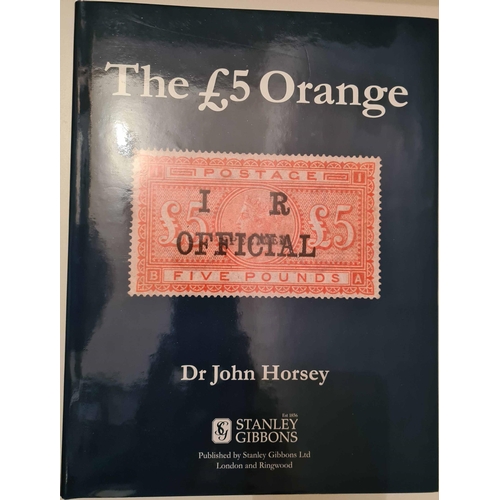 1233 - THE £5 ORANGE by Horsey. Pubd by Stanley Gibbons (2013). 291 pages hardbound with dust jacket, autho... 